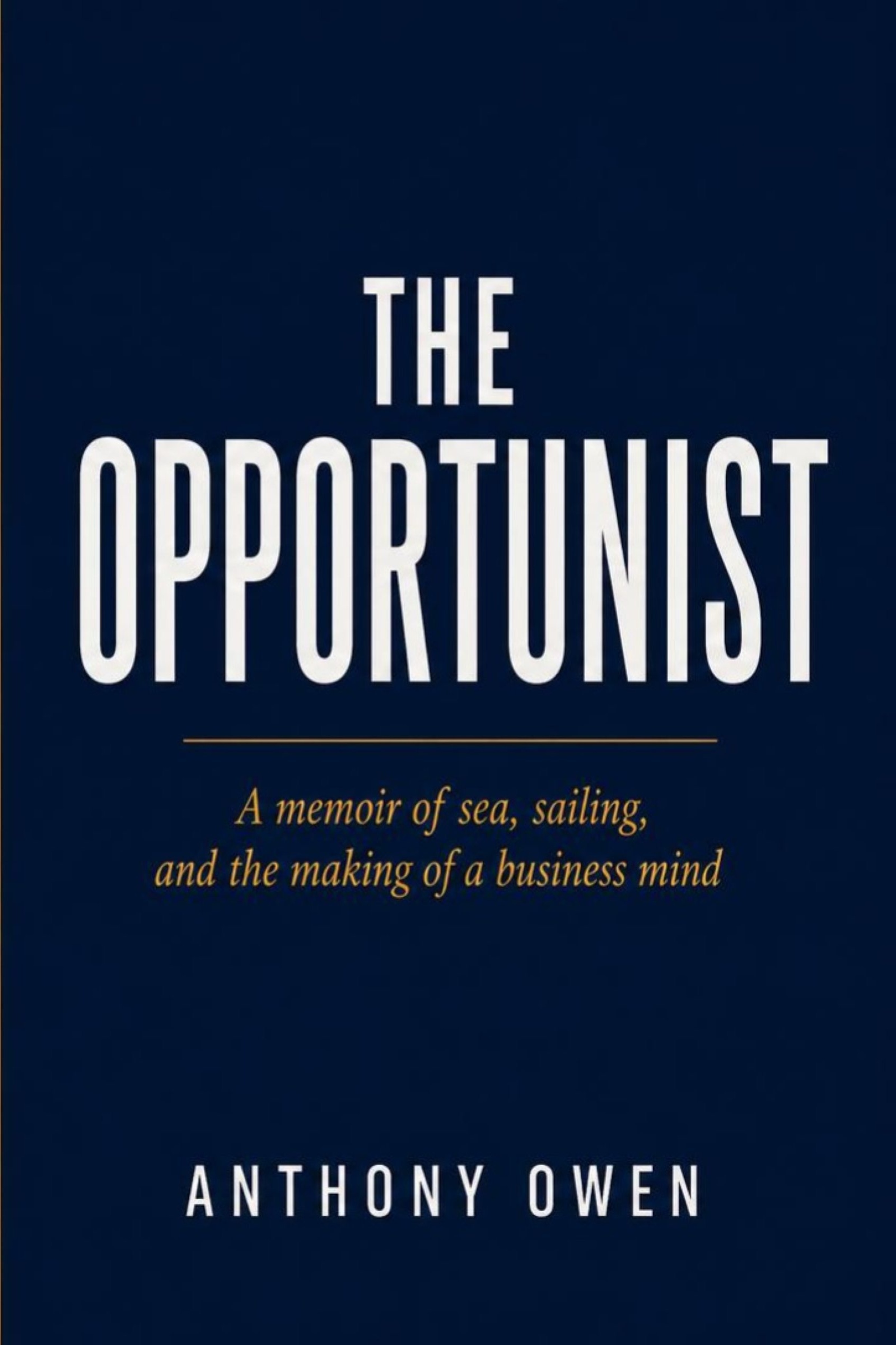 The Opportunist by Anthony Owen